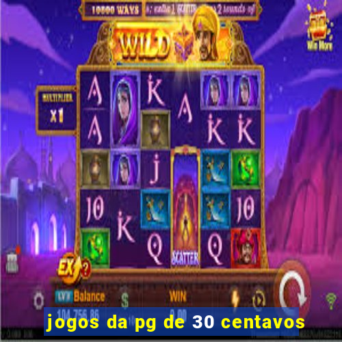 jogos da pg de 30 centavos